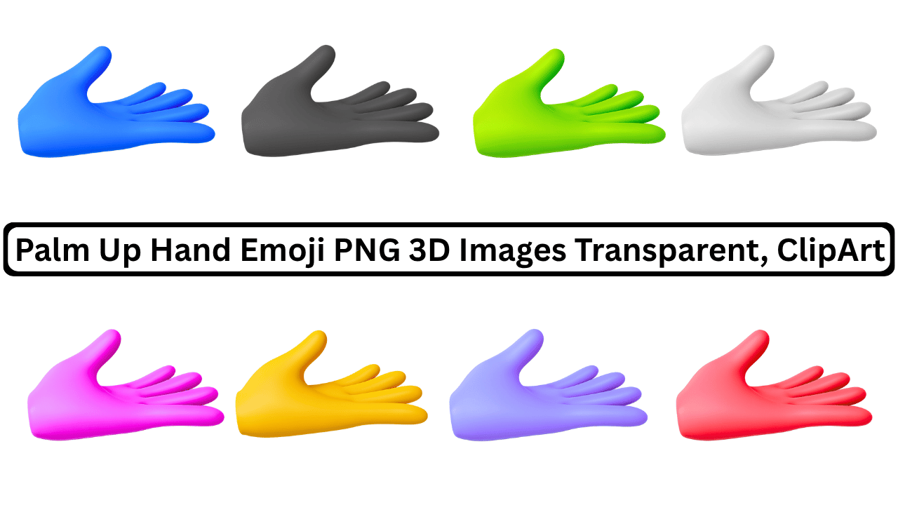 Collection of 3D Palm Up Hand Emoji PNG images in various colors.