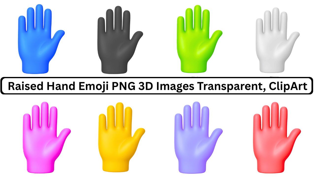 Colorful 3D raised hand emoji set in multiple colors with transparent background