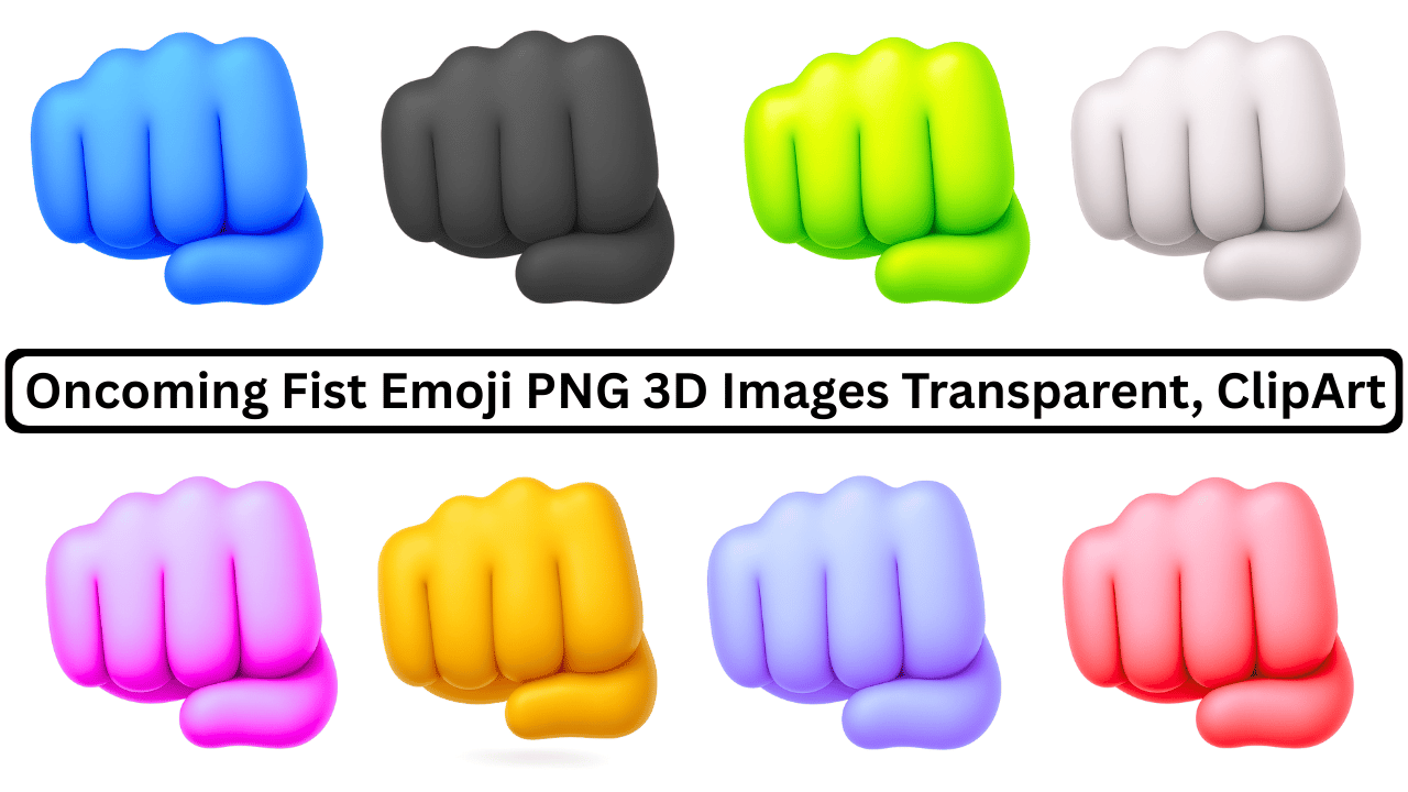 Multicolor 3D oncoming fist emoji PNG set with blue, black, green, pink, yellow, purple, white, red