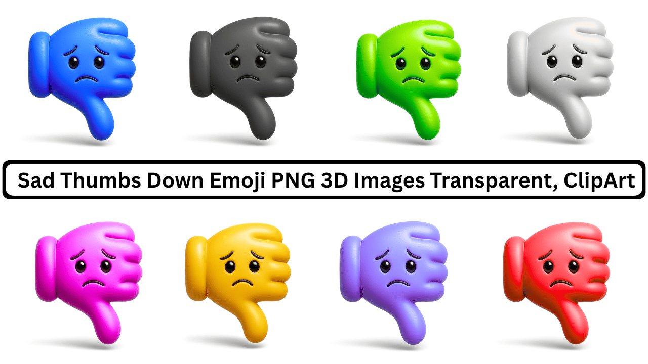 Sad Thumbs Down Emoji PNG 3D images in various colors, including blue, black, green, yellow, pink, and red.