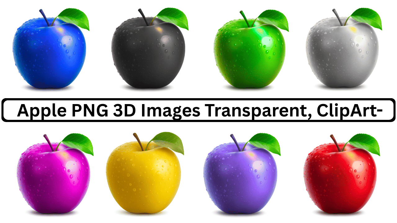 Collection of glossy 3D apple PNGs in various colors with water drops and leaves.