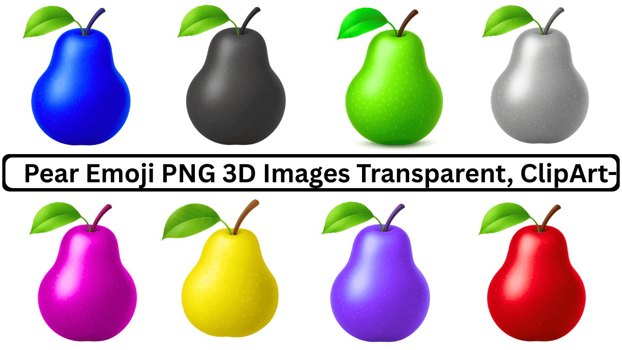 Collection of colorful 3D pear emojis: blue, black, green, gray, magenta, yellow, purple, and red.
