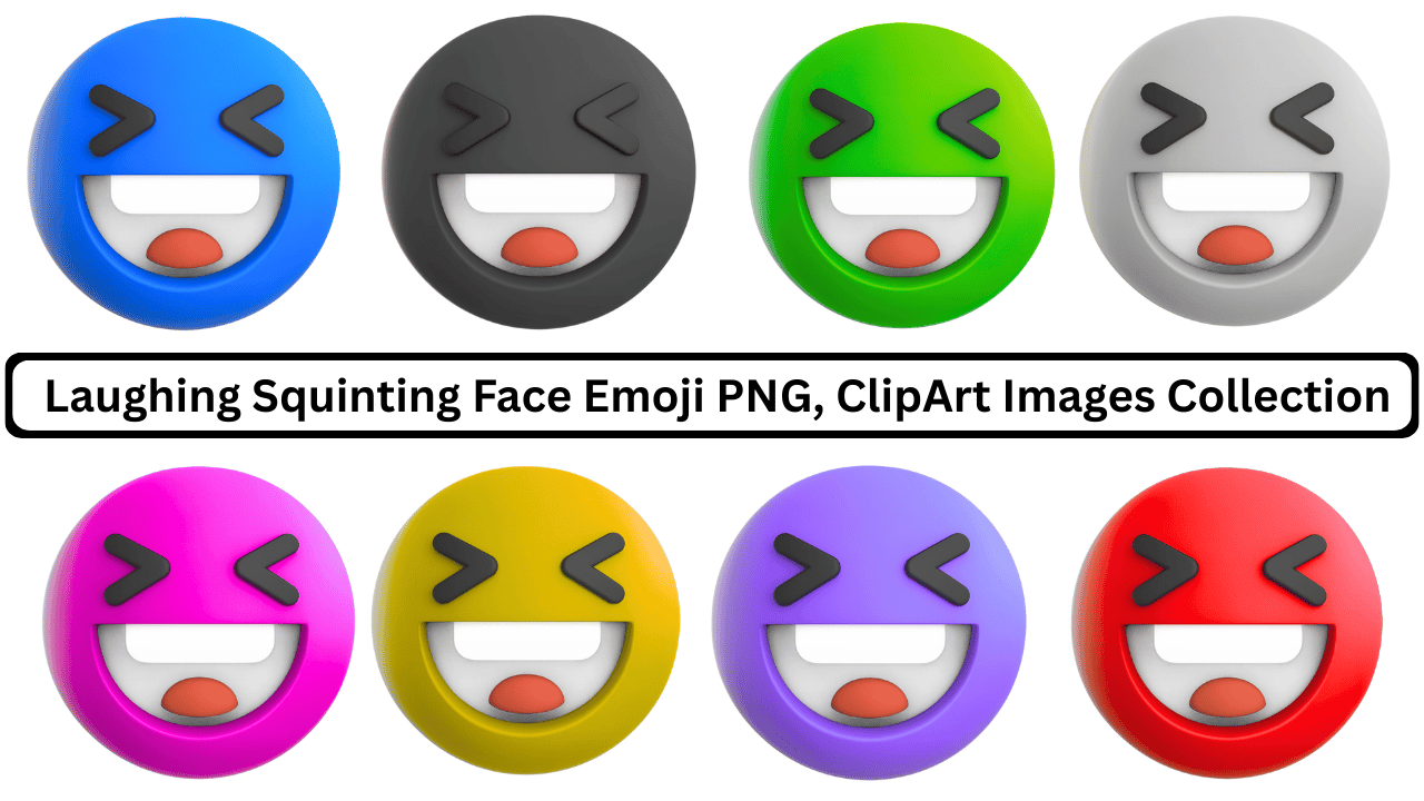 Collection of eight laughing squinting 3D face emojis in various colors including blue, black, green, white, pink, yellow, purple, and red.